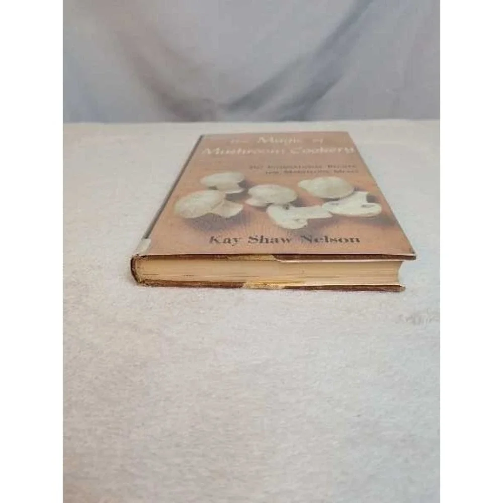 Vintage The Magic of Mushroom Cookery 1971 Cookbook Kay Shaw Nelson